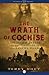 The Wrath of Cochise: The Bascom Affair and the Origins of the Apache Wars