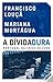 A Dívidadura: Portugal na c...