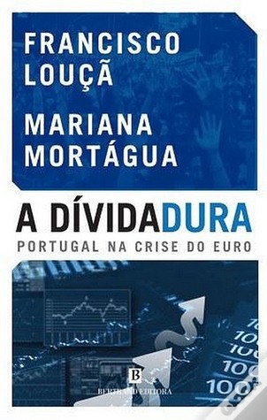 A Dívidadura: Portugal na crise do Euro (Paperback)