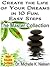 CREATE THE LIFE OF YOUR DREAMS IN 10 FUN, EASY STEPS - The Master Collection
