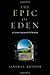 The Epic of Eden: A Christian Entry into the Old Testament