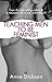 Teaching Men to be Feminist by Anne Dickson