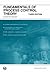 Fundamentals of Process Control Theory