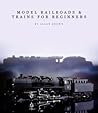 Model Railroads & Trains for Beginners
