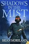 Shadows in the Mist by Brian Moreland
