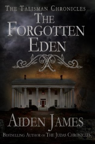 The Forgotten Eden (Talisman Chronicles, #1)