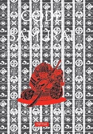 Code of the Samurai: A Modern Translation of the Bushido Shoshinshu of Taira Shigesuke
