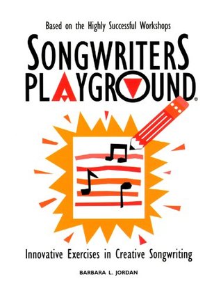 Songwriters Playground: Innovative Exercises In Creative Songwriting (Kindle Edition)
