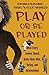 Play or Be Played by Tariq Nasheed