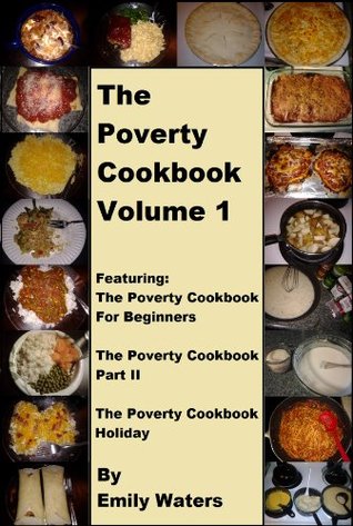 The Poverty Cookbook Volume 1 (The Poverty Cookbook Collection)