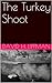 The Turkey Shoot (David H. Lippman About World War II)