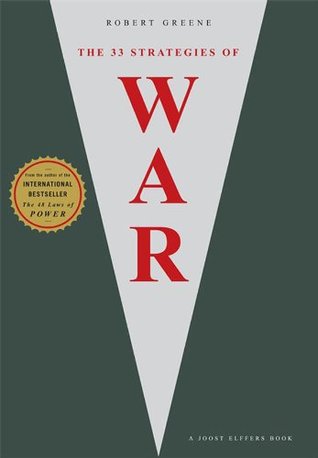 The 33 Strategies Of War (The Modern Machiavellian Robert Greene Book 1)