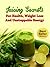 Juicing Secrets For Health, Weight Loss And Unstoppable Energy (Juicing For Weight Loss, Juicers, Detox, Cleanse, Detoxify, Juicing Recipes)
