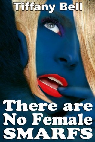 There are No Female Smarfs (Parody Erotica)