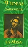 9 ideas para vivir mejor la Santa Misa by Vicente Huerta