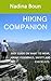 Hiking Companion: Easy guide on what to wear, hiking essentials, safety and checklists