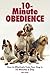 10 Minute Obedience: How to...