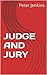 Judge and Jury