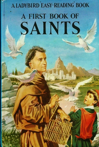 A First Book Of Saints (Easy Reading Bks.)