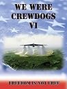 We Were Crewdogs ...