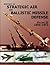 HISTORY OF STRATEGIC AIR AND BALLISTIC MISSILE DEFENSE, VOLUME II (1956-1972)