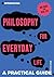 Introducing Philosophy for Everyday Life: A Practical Guide (Introducing...)