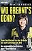 Wo brennt's denn?: Vom Großbrand in der U-Bahn bis zur Schlange im Klo. Die unglaublichsten Einsätze einer Feuerwehrfrau (German Edition)