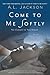 Come to Me Softly by A.L. Jackson