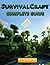 SurvivalCraft Complete Guide: Awesome Cheats, Hacks, Secrets, Tricks, Redstone and A LOT more!