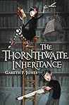 The Thornthwaite Inheritance by Gareth P. Jones