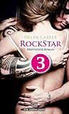 Rockstar | Band 1 | Teil 3 | Erotischer Roman: Sex, Leidenschaft, Erotik und Lust (RockStar Romanteil) (German Edition)