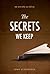 The Secrets We Keep