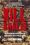 Kill Khalid: The ...