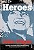 Heroes