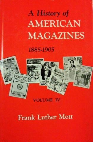 A History of American Magazines, Vol. 4: 1885-1905