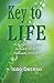 Key to Life: An Introductory Sketch to Rudolf Steiner's Philosophy of Freedom