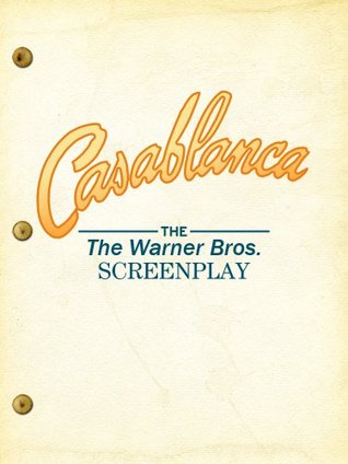 Casablanca: The Warner Bros. Screenplay (Kindle Edition)