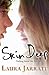 Skin Deep by Laura Jarratt