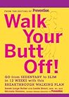Walk Your Butt Of...
