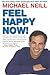 Feel Happy Now! by Michael Neill