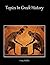 Topics In Greek History (Topics In History Book 2)