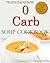0 Carb Soup Cookbook