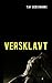 VERSKLAVT by Tim Sodermanns