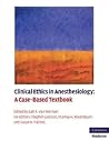 Clinical Ethics in Anesthesiology: A Case-Based Textbook (Cambridge Medicine (Paperback)) Clinical Ethics in Anesthesiology: A Case-Based Textbook (Cambridge Medicine (Paperback))