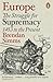 Europe: The Struggle for Supremacy, 1453 to the Present