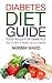 Diabetes Diet Guide: Food Rules for Diabetics - How to Have a Healthy Life as a Diabetic