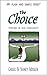 The Choice: Hypocrisy or Real Christianity? (Plain and Simple Series)