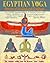Egyptian Yoga Postures of the Gods and Goddesses by Muata Ashby