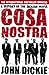 Cosa Nostra by John Dickie Cosa Nostra by John Dickie