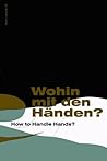 Wohin Mit Den Händen? =How To Handle Hands?